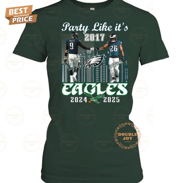 Party Like It’s NFL Philadelphia Eagles 2024-2025 T-Shirt