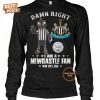 damn right i am a newcastle united fan win or lose t shirt 2 9Q08P.jpg