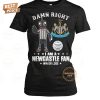 damn right i am a newcastle united fan win or lose t shirt 5 zdvHj.jpg