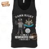 damn right i am a newcastle united fan win or lose t shirt 6 3IZYP.jpg