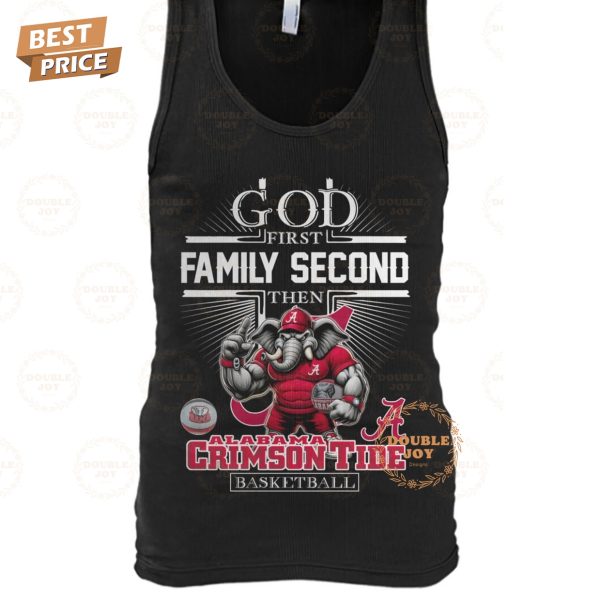 NCAA Alabama Crimson Tide Basketball God First Family Second Then T-Shirt