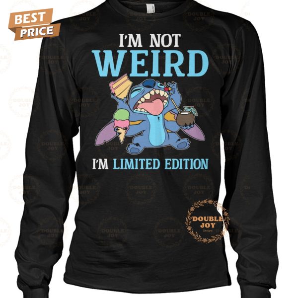 Stitch I’m Not Weird I’m Limited Edition T-Shirt