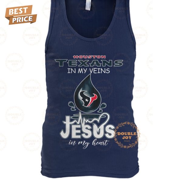 NFL Houston Texans In My Veins Jesus In My Heart T-Shirt