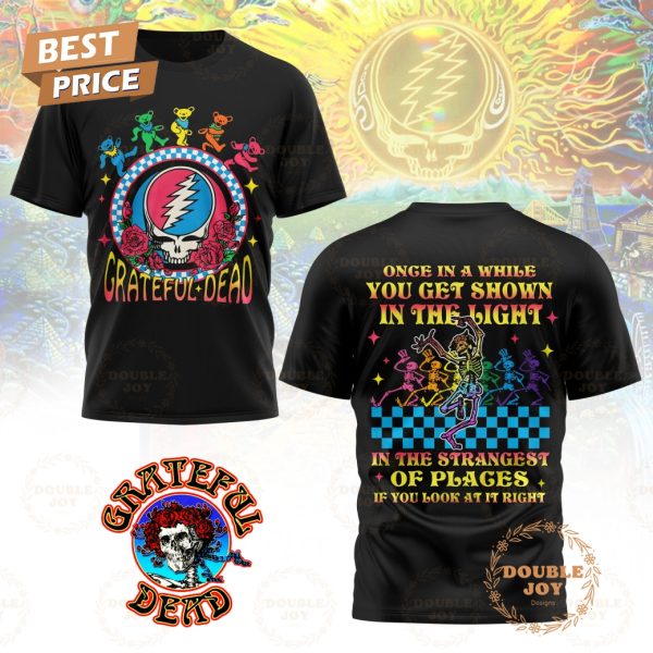 Grateful Dead Once In A While You Get Shown In The Light In The Strangest Of Places If You Look At It Right T-Shirt, Hoodie – Black