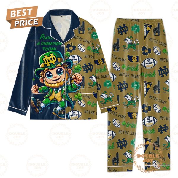 Play Like A Champion Today Notre Dame Fighting Irish NCAA Pajamas Set