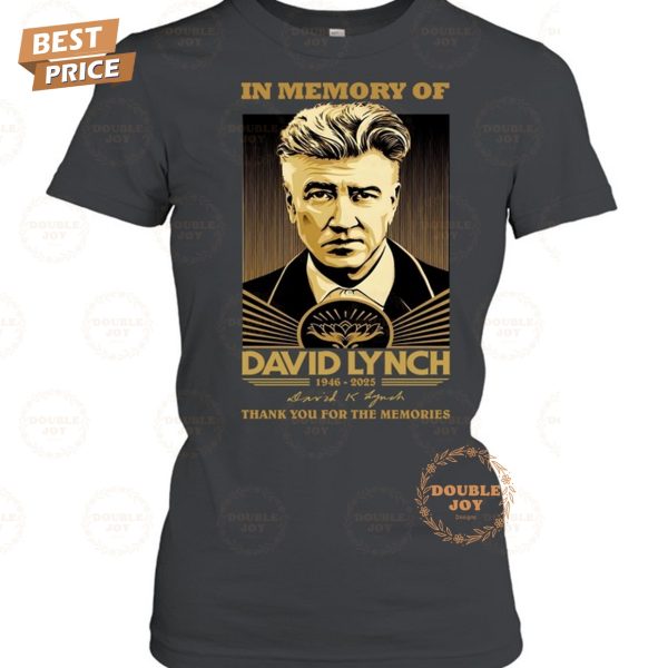 In Memory Of David Lynch 1946-2025 Thank You For The Memories T-Shirt