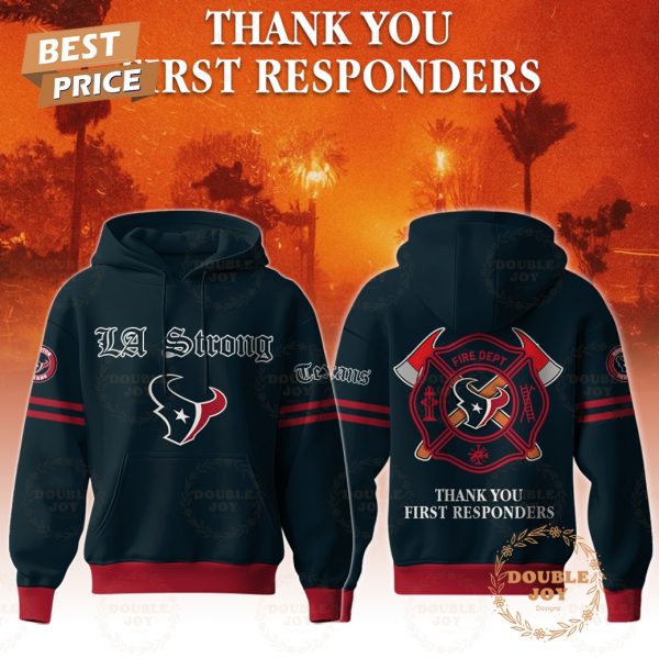 NFL Houston Texans LA Strong Fire Dept Thank You First Responders Hoodie