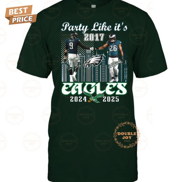 Party Like It’s NFL Philadelphia Eagles 2024-2025 T-Shirt