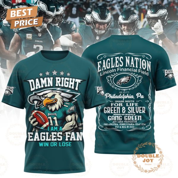 NFL Philadelphia Eagles Damn Right I Am A Eagles Fan Win Or Lose Lincoln Financial Fied T-Shirt, Hoodie