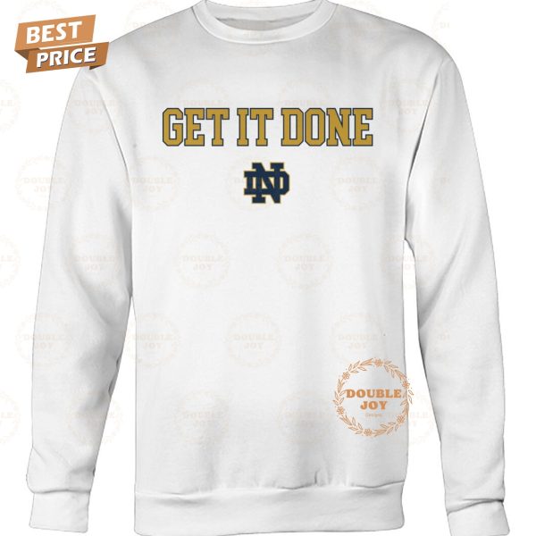 NCAA Notre Dame Fighting Irish Get It Done 2025 T-Shirt