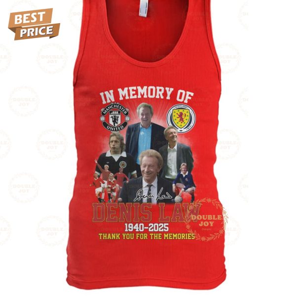 In Memory Of Denis Law 1940-2025 Thank You For The Memories T-Shirt