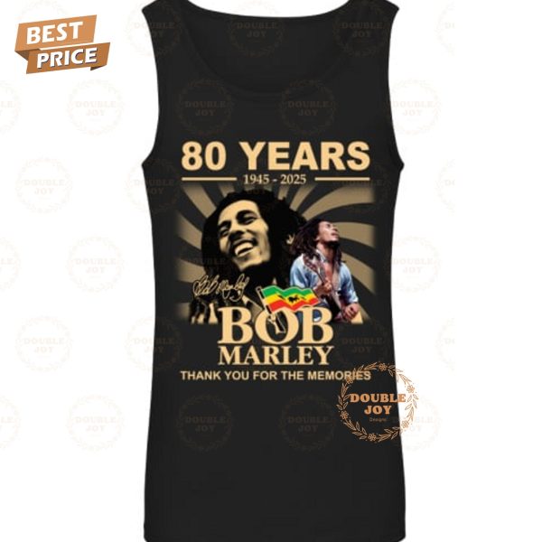 Bob Marley 80 Years 1945-2025 Thank You For The Memories T-Shirt