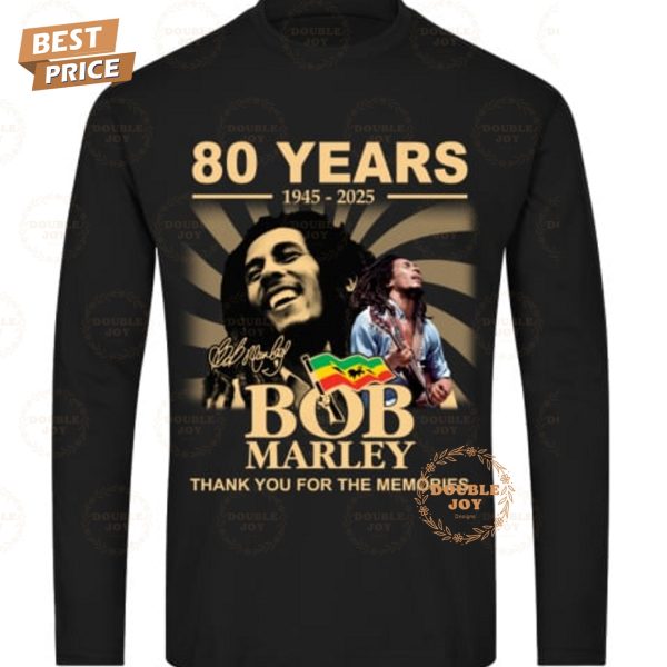 Bob Marley 80 Years 1945-2025 Thank You For The Memories T-Shirt