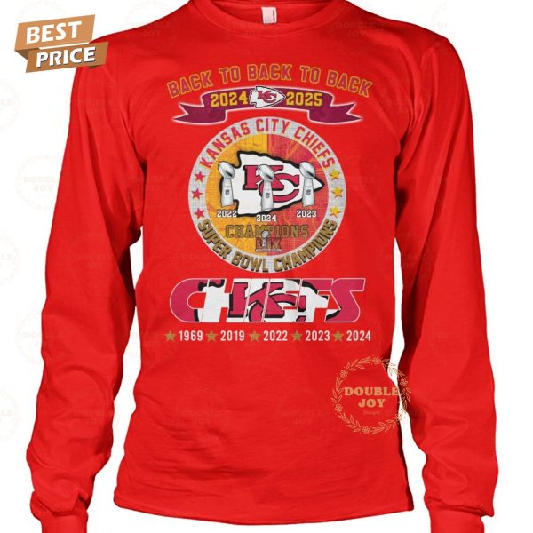 Back To Back To Back 2024-2025 5X Kansas City Chiefs NFL Champions LIX T-Shirt