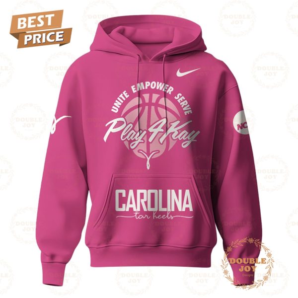 Because It’s Personal North Carolina Tar Heels Women’s Basketball NCAA Unite Empower Serve Play 4 Kay Limited Edition Hoodie