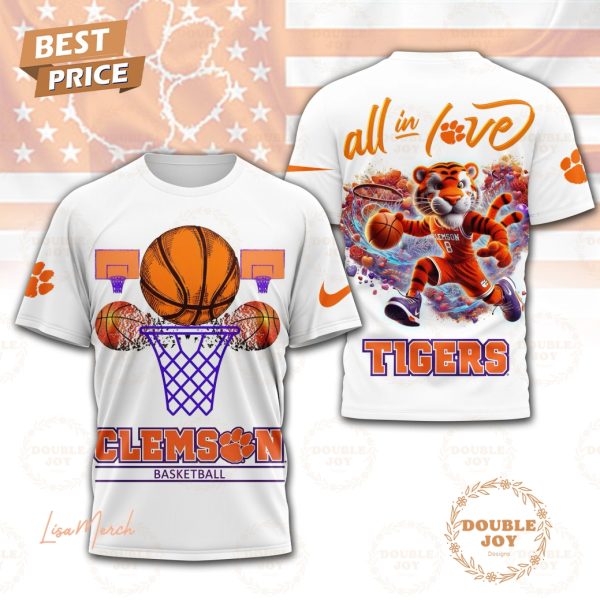 All In Love Clemson Tigers Basketball NCAA 2025 T-Shirt, Hoodie