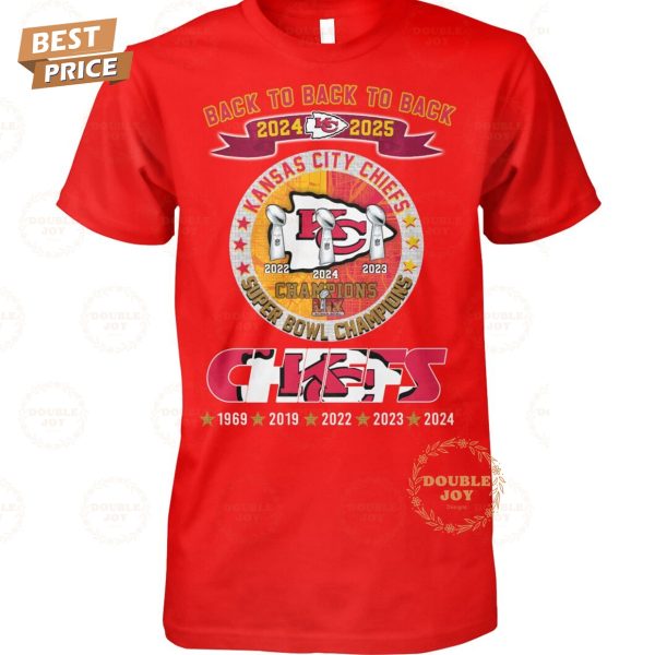 Back To Back To Back 2024-2025 5X Kansas City Chiefs NFL Champions LIX T-Shirt