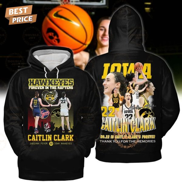 Caitlin Clark X Iowa Hawkeyes Women’s Basketball NCAA Forever In The Rafters, Thank You For The Memories T-Shirt