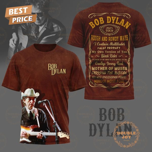 Bob Dylan Rough And Rowdy Ways 2025 Tour T-Shirt, Hoodie