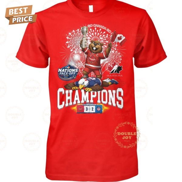 Go Canada Hockey Go! 2025 4 Nations Face-Off Champions T-Shirt