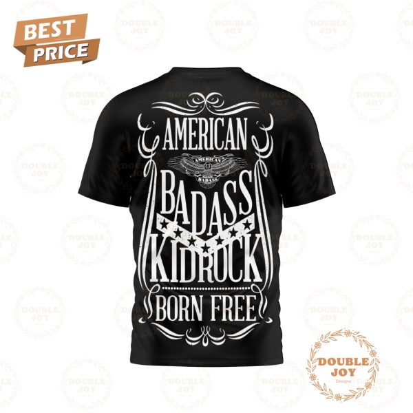 American Badass Kid Rock Born Free 2025 Tour Limited Edition T-Shirt, Hoodie