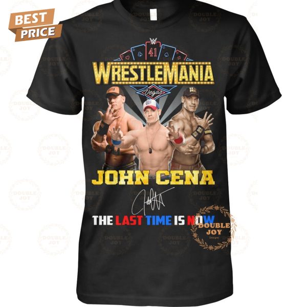 John Cena X WrestleMania The Last Time Is Now Limited Edition T-Shirt