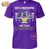 just a firefighter who loves baltimore ravens limited edition t shirt 1 dx7g1.jpg