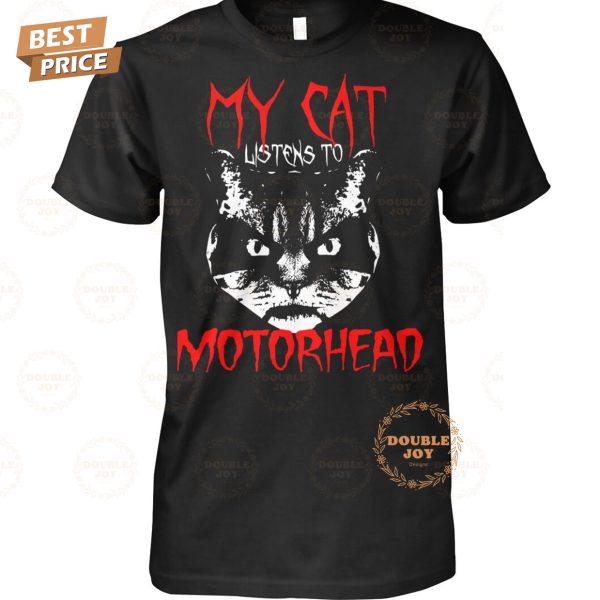 My Cat Listens To Motörhead 2025 New Edition T-Shirt