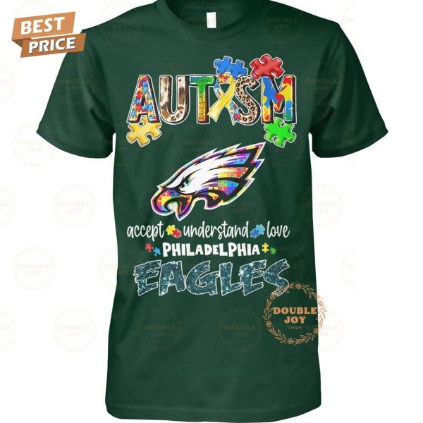 Philadelphia Eagles Autism Accept Understand Love Limited Edition T-Shirt