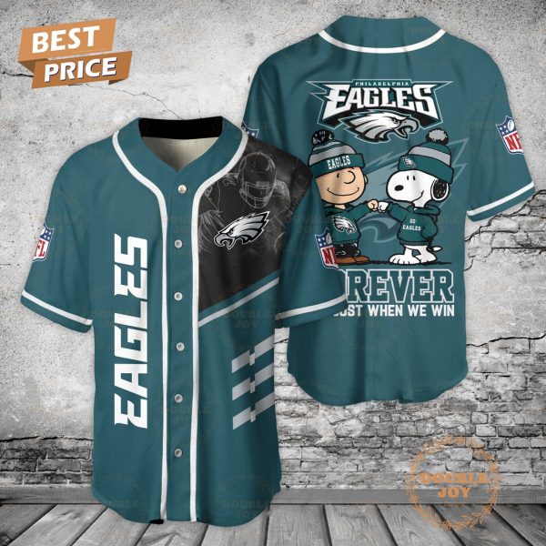 Philadelphia Eagles NFL 2025 Forever Not Just When We Win Baseball Jersey