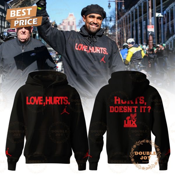 Philadelphia Football Love Hurts, Doesn’t It Super Bowl Champs Limited Edition Hoodie – Black