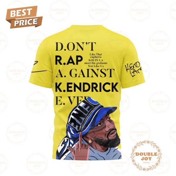 Kendrick Lamar They Not Like Us, Don’t Rap Against Kendrick Ever Limited Edition T-Shirt, Hoodie