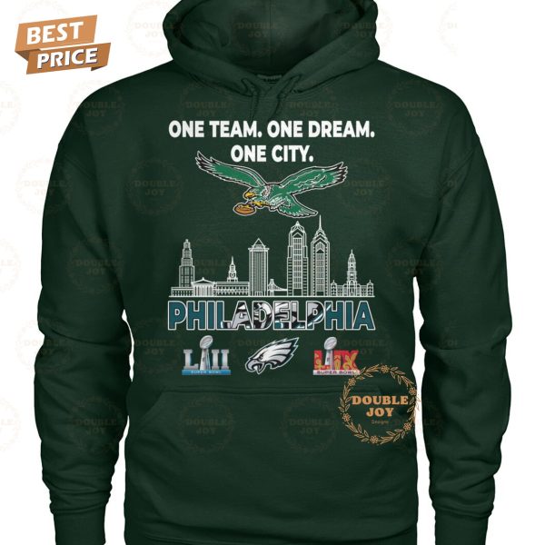 Philadelphia Eagles LII And LIX Super Bowl Champions _One Team, One Dream, One City_ New Edition T-Shirt