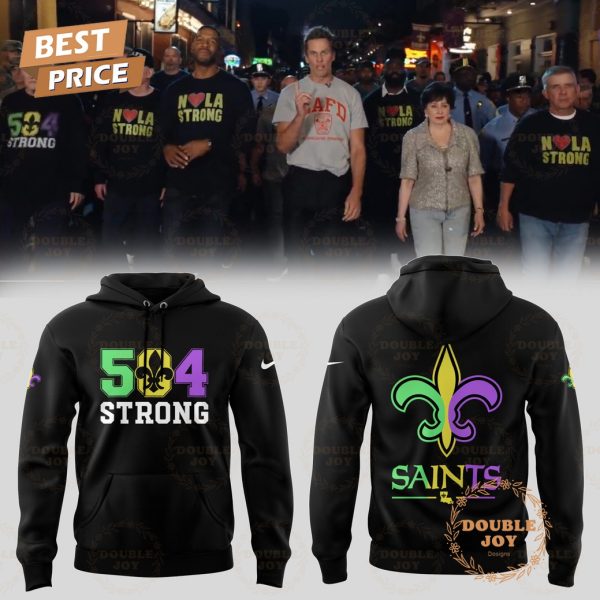 New Orleans Saints NFL 504 Strong 2025 Limited Edition Hoodie