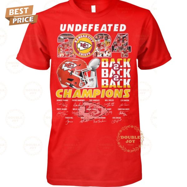 Undefeated 2024 Back 2 Back 2 Back Champions Kansas City Chiefs NFL T-Shirt