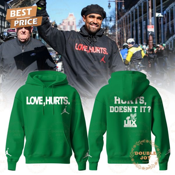 Philadelphia Football Love Hurts, Doesn’t It Super Bowl Champs Limited Edition Hoodie – Green