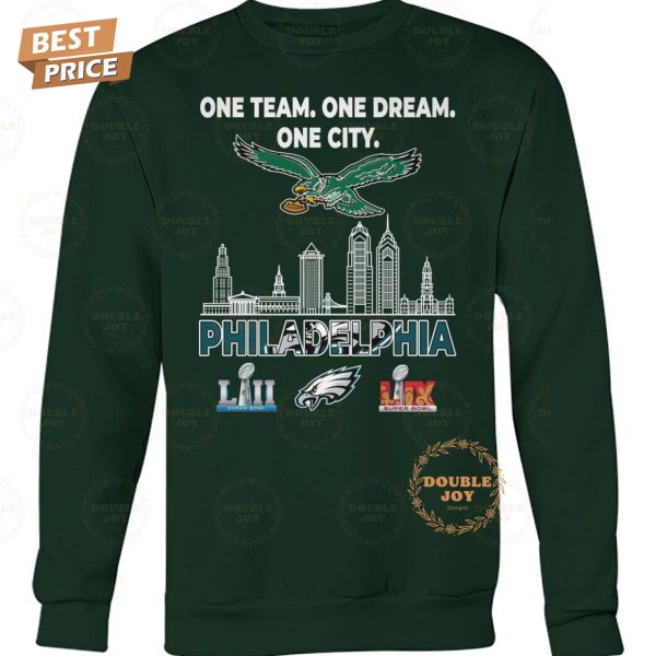 Philadelphia Eagles LII And LIX Super Bowl Champions _One Team, One Dream, One City_ New Edition T-Shirt