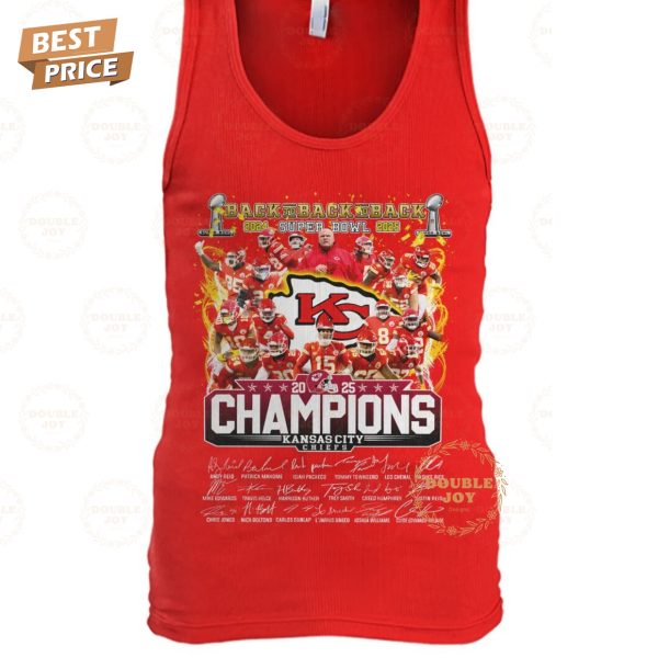 Back To Back To Back 2024-2025 Super Bowl Champions Kansas City Chiefs NFL New Edition T-Shirt