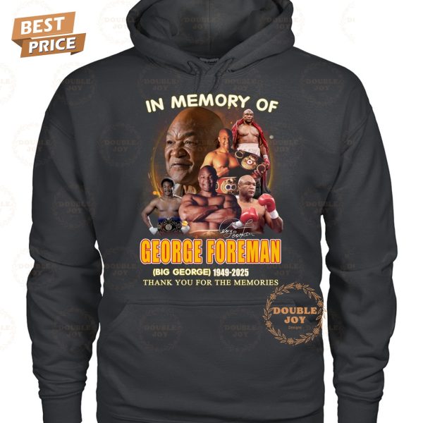 In Memory Of George Foreman  Big George  1949-2025 Thank You For The Memories Limited Edition T-Shirt
