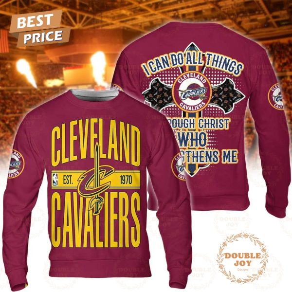 Cleveland Cavaliers I Can Do All Things Through Christ Who StrengThens Me Limited Edition T-Shirt, Hoodie