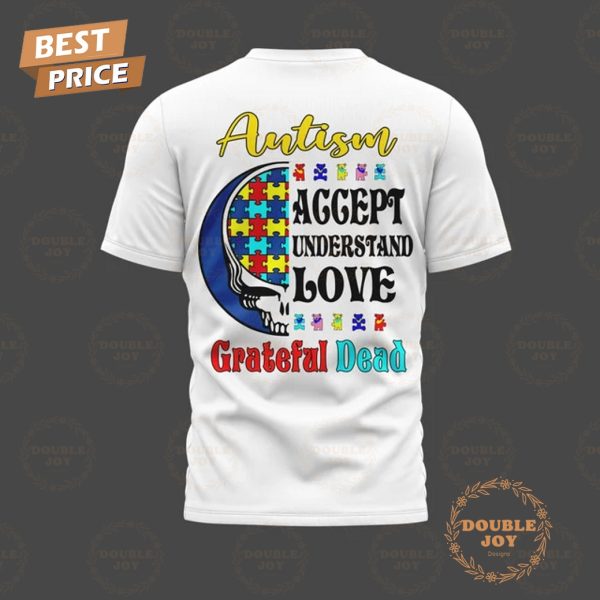 Grateful Dead Autism Awareness, Accept Understand Love Limited Edition T-Shirt, Hoodie