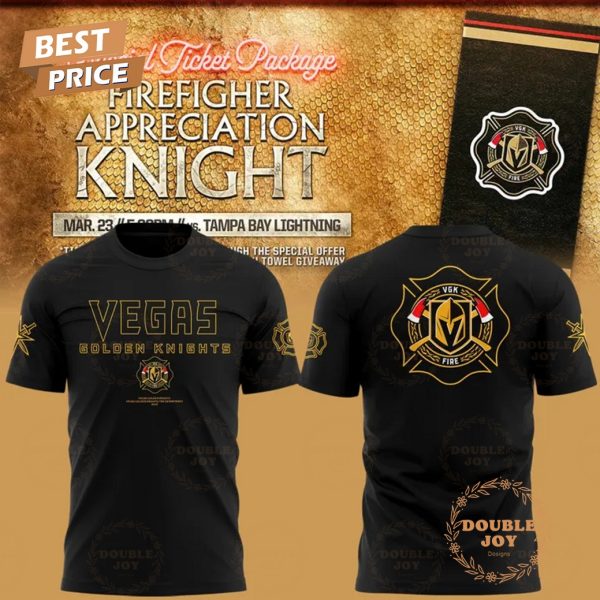 Special Ticket Package Vegas Golden Knights NHL Firefigher Appreciation Knight Limited Edition T-Shirt, Hoodie