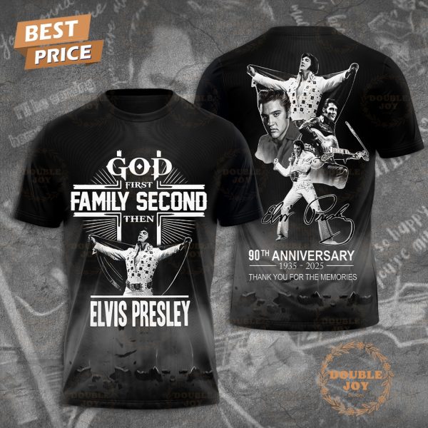 God First Family Second Then Elvis Presley 90th Anniversary 1935-2025 Thank You For The Memories T-Shirt, Hoodie