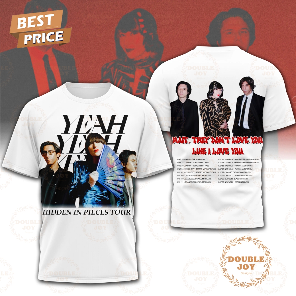 Yeah Yeah Yeah Hidden In Pieces Tour Limited Edition T-Shirt, Hoodie - White Yeah Yeah Yeah Hidden In Pieces Tour Limited Edition T-Shirt, Hoodie - White