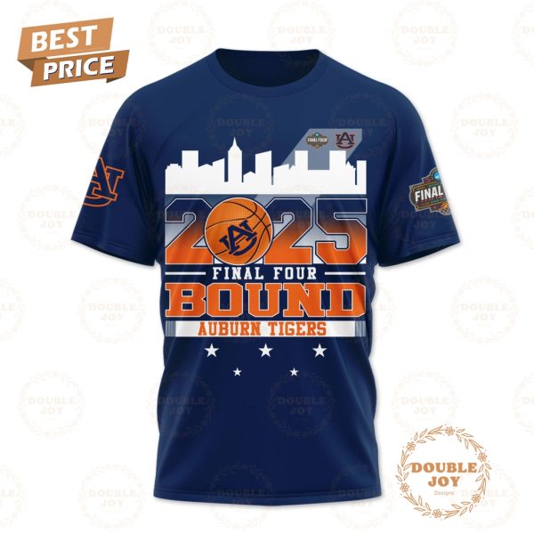 2025 Final Four Bound Auburn Tigers Limited Edition T-Shirt, Hoodie