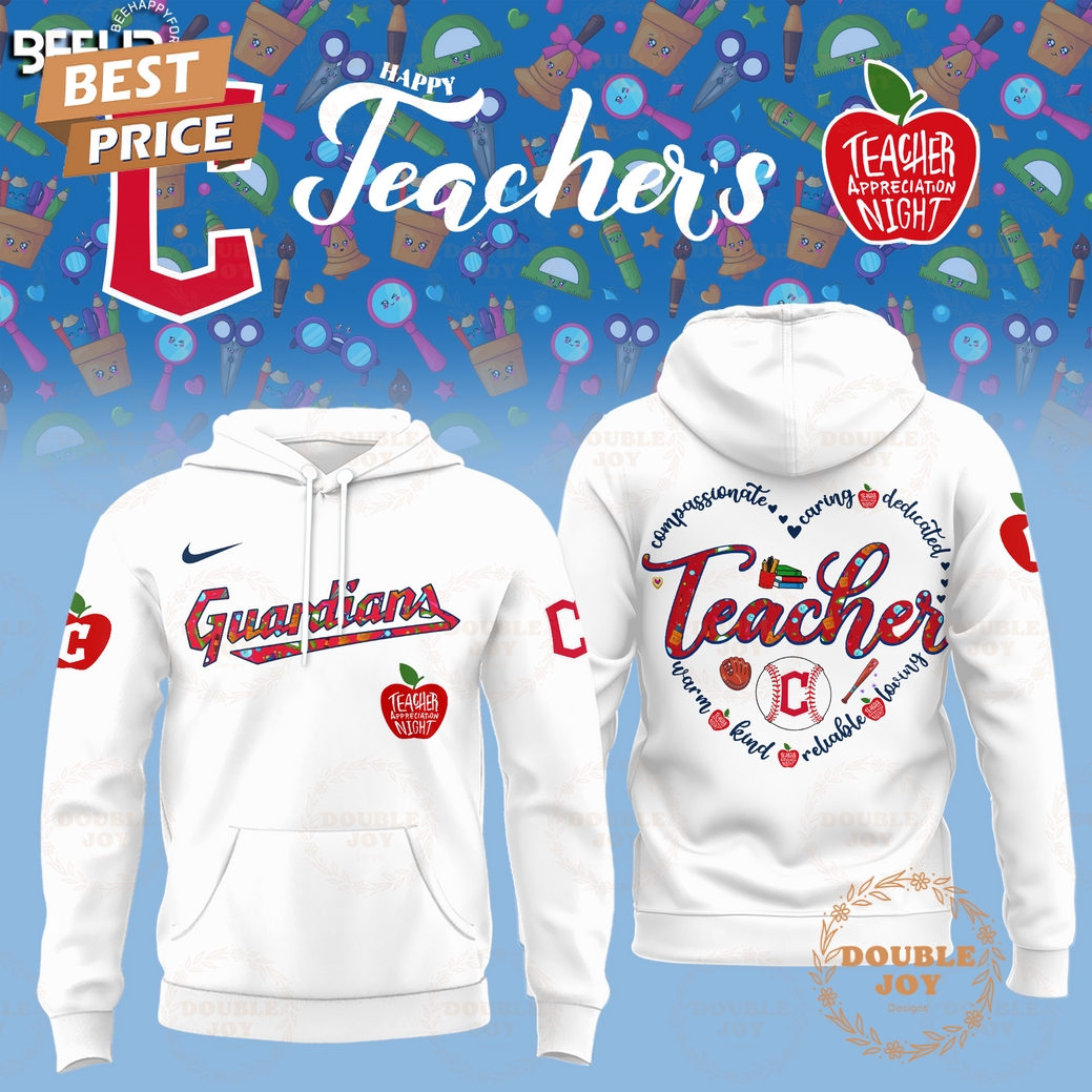 2025 Cleveland Guardians Happy Teachers Appreciation Night Limited Edition Hoodie - White 2025 Cleveland Guardians Happy Teachers Appreciation Night Limited Edition Hoodie - White