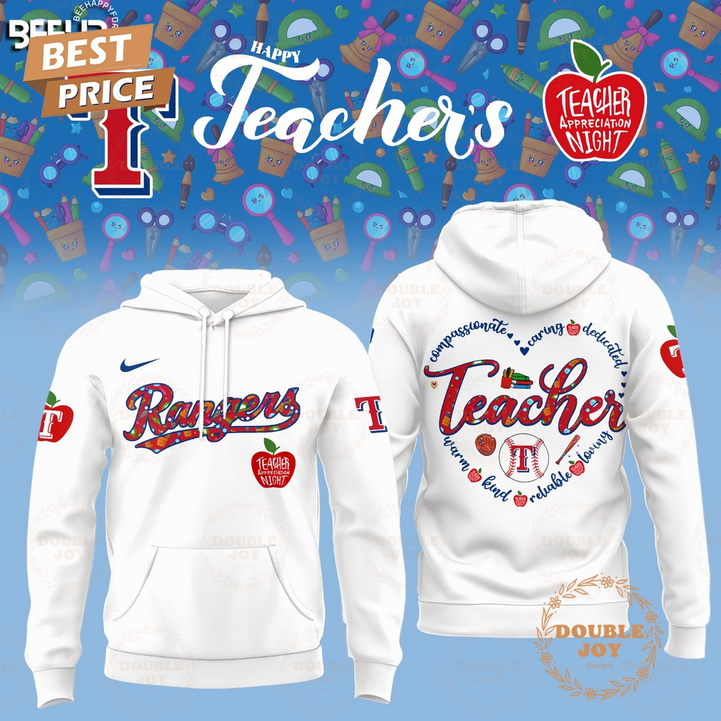 2025 Texas Rangers Happy Teachers Appreciation Night Limited Edition Hoodie - White 2025 Texas Rangers Happy Teachers Appreciation Night Limited Edition Hoodie - White