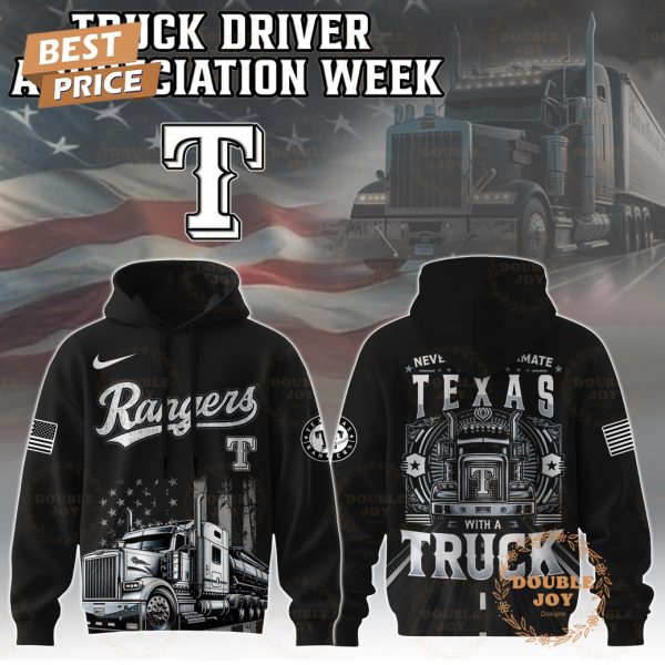 Texas Rangers Truck Driver Appreciation Week 2025 Limited Edition Hoodie