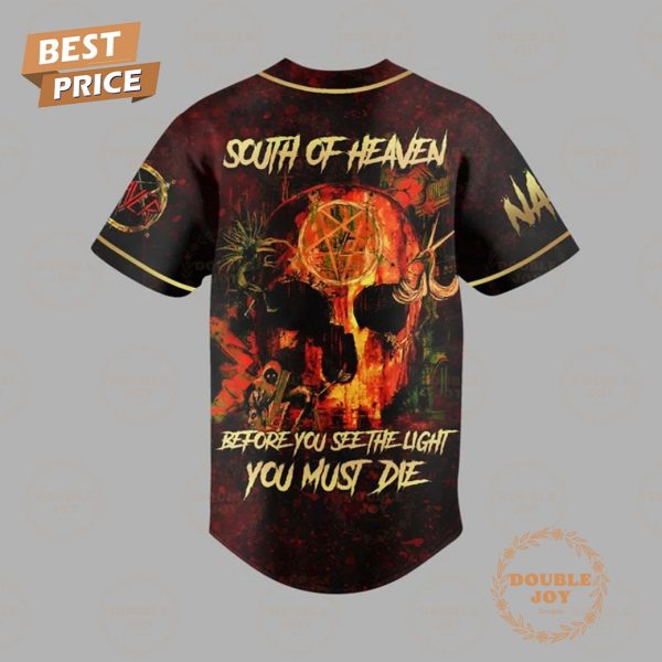 Slayer South Of Heaven Before You See The Light You Must Die Custom Name Special Edition Baseball Jersey