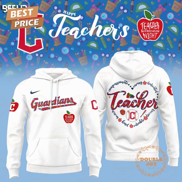 2025 Cleveland Guardians Happy Teachers Appreciation Night Limited Edition Hoodie – White
